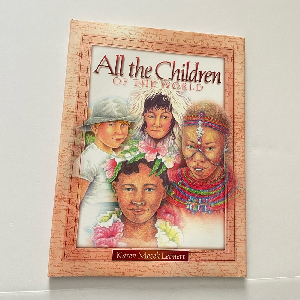 All the Children of the World book by Karen Mezek Leimert. Hardcover